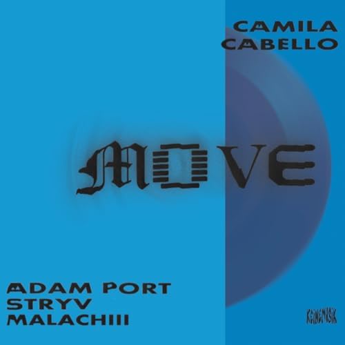 ADAM PORT, STRYV, CAMILA CABELLO, KEINEMUSIK, MALACHIII, ORSO