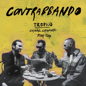 TROPICO, CESARE CREMONINI, FABRI FIBRA